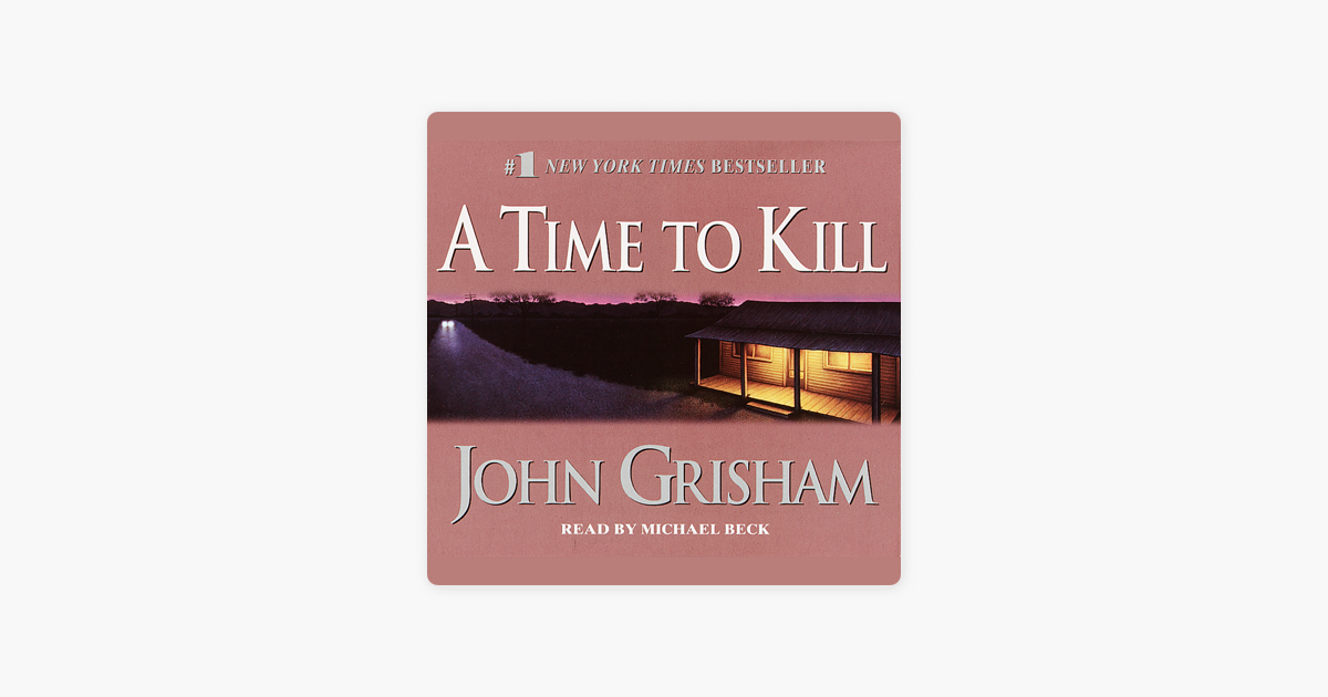A Time to Kill