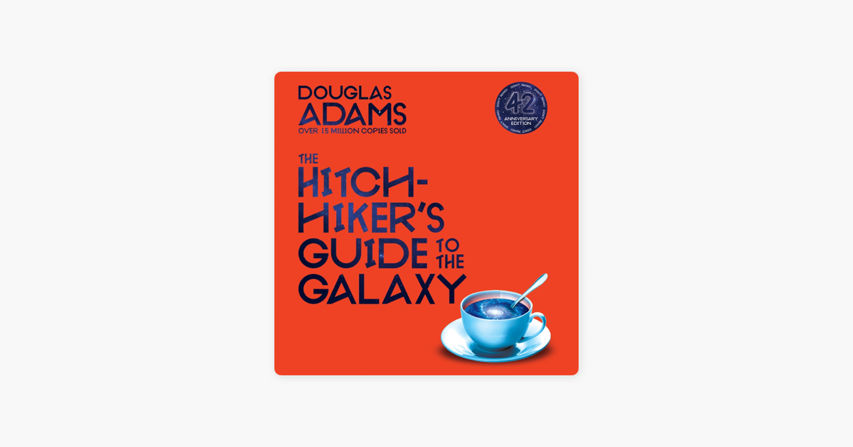 The Hitchhiker's Guide to the Galaxy