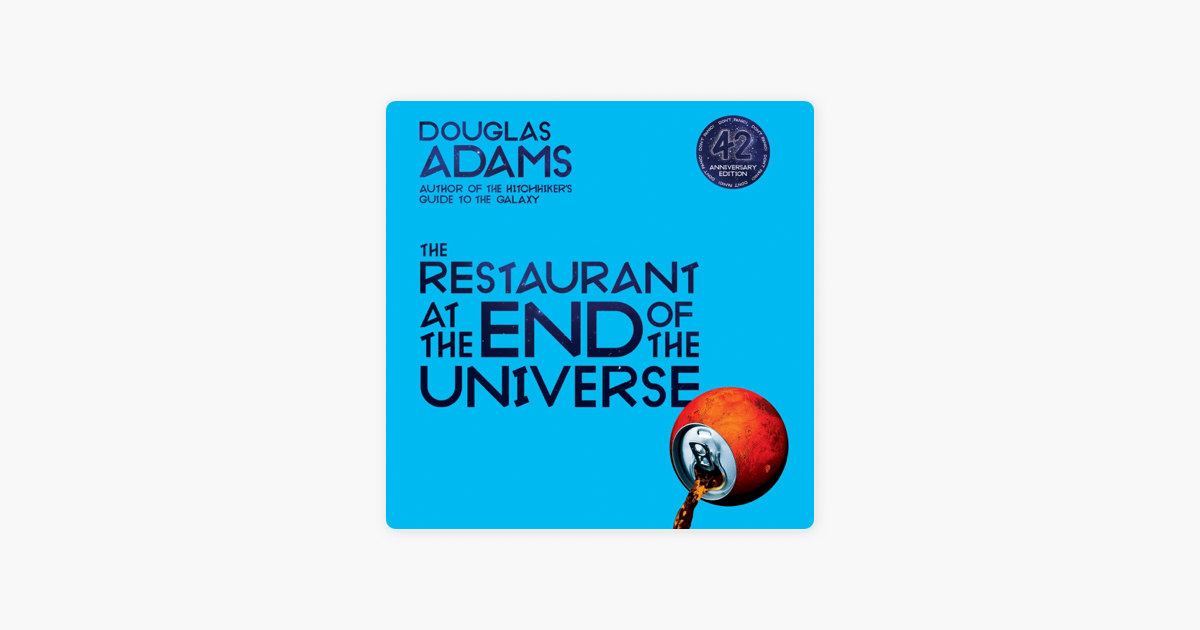 The Restaurant at the End of the Universe