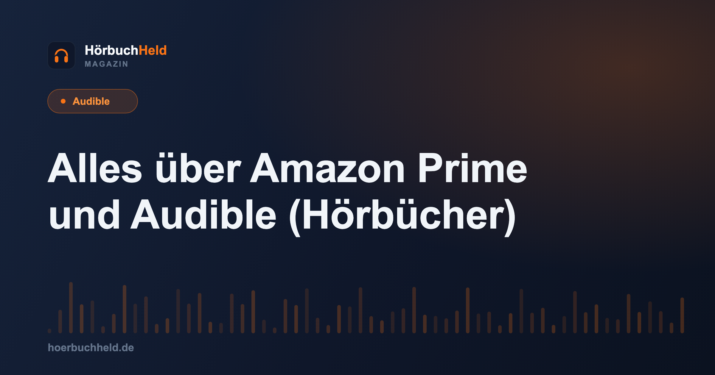 Alles über Amazon Prime und Audible (Hörbücher)
