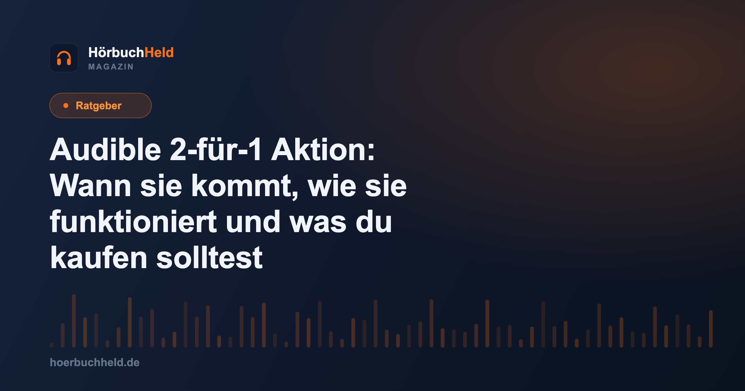 Audible 2-für-1 Aktion: Wann sie kommt, wie sie funktioniert und was du kaufen solltest