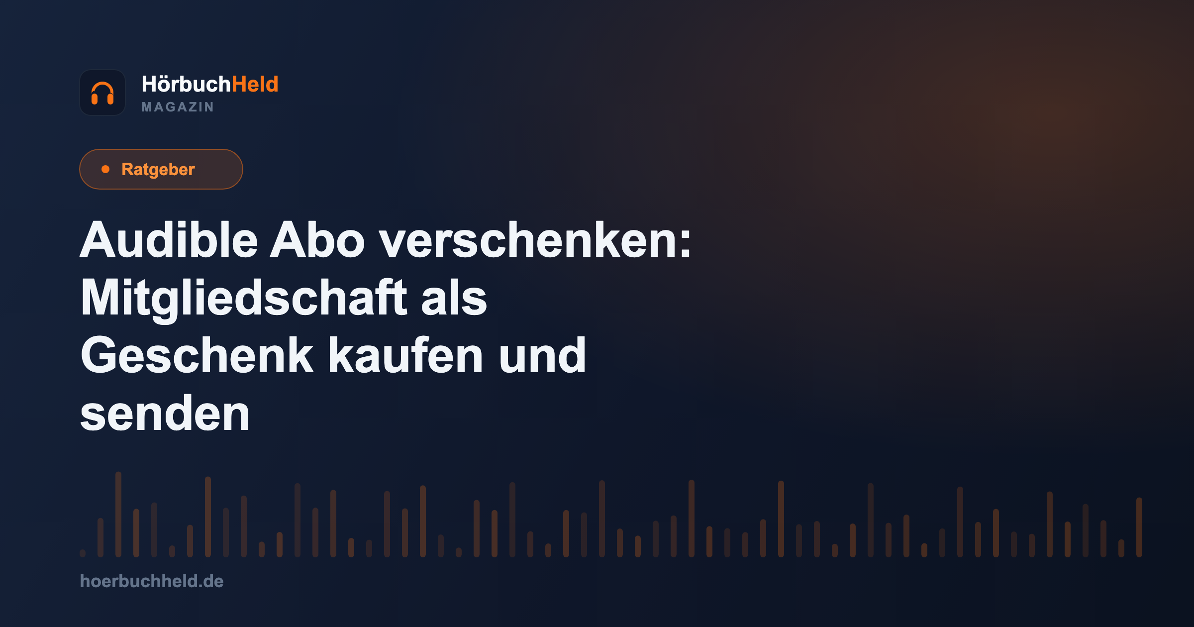 Audible Abo verschenken: Mitgliedschaft als Geschenk kaufen und senden
