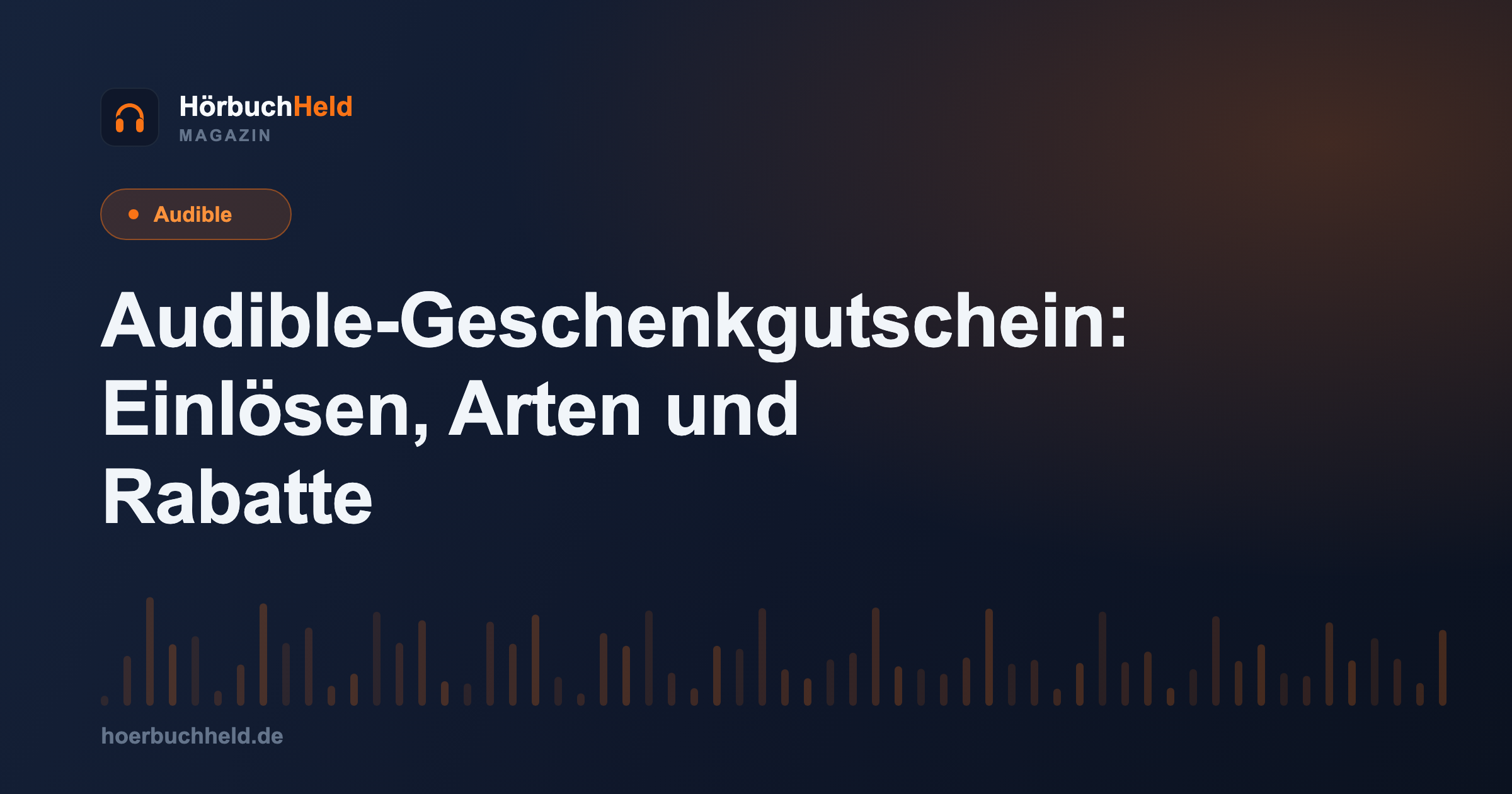 Audible-Geschenkgutschein: Einlösen, Arten und Rabatte