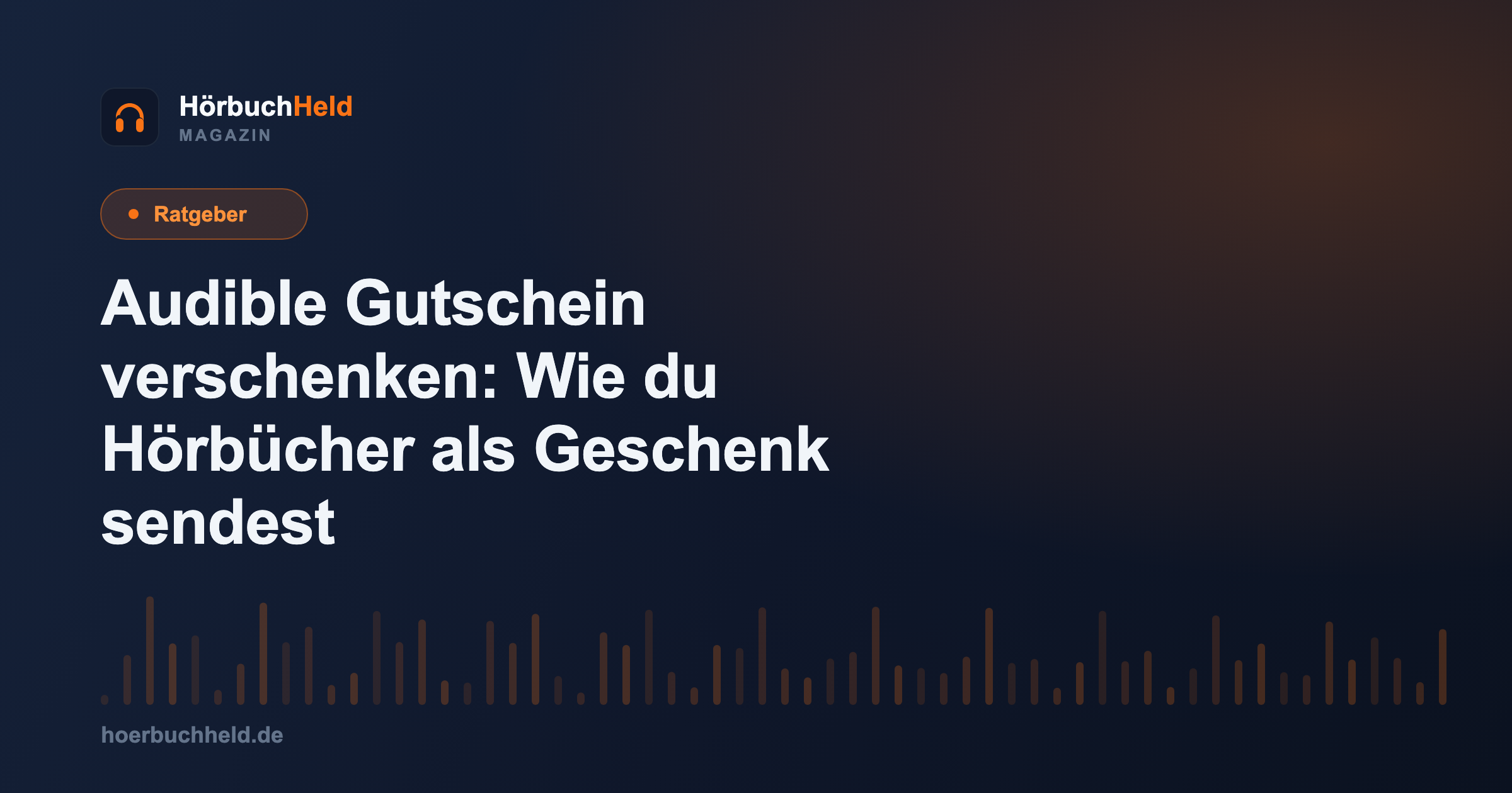 Audible Gutschein verschenken: Wie du Hörbücher als Geschenk sendest