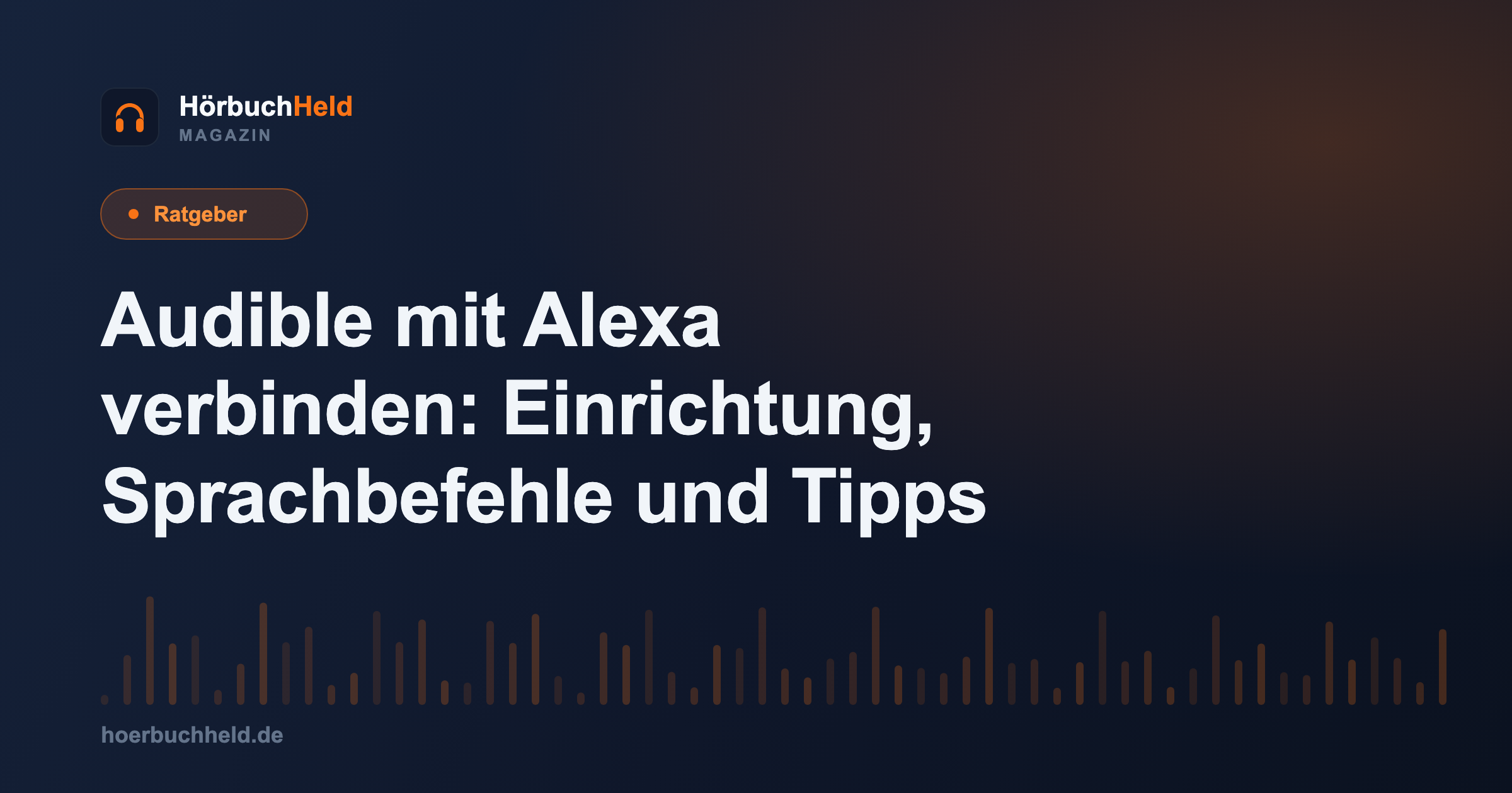 Audible mit Alexa verbinden: Einrichtung, Sprachbefehle und Tipps
