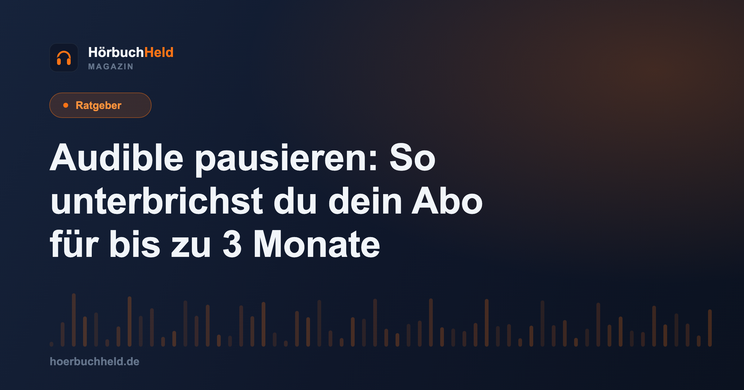 Audible pausieren: So unterbrichst du dein Abo für bis zu 3 Monate