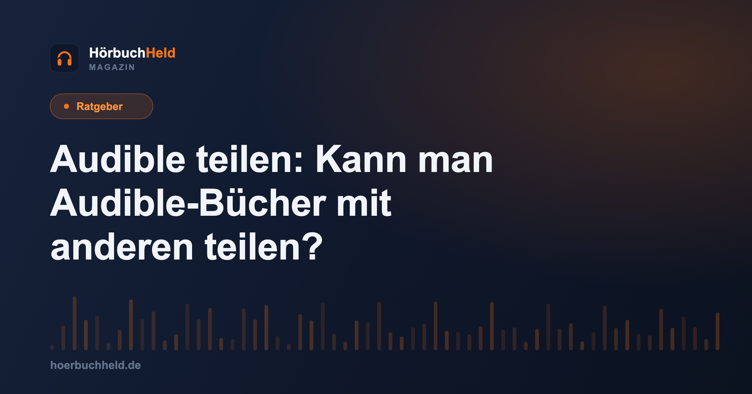 Audible teilen: Kann man Audible-Bücher mit anderen teilen?