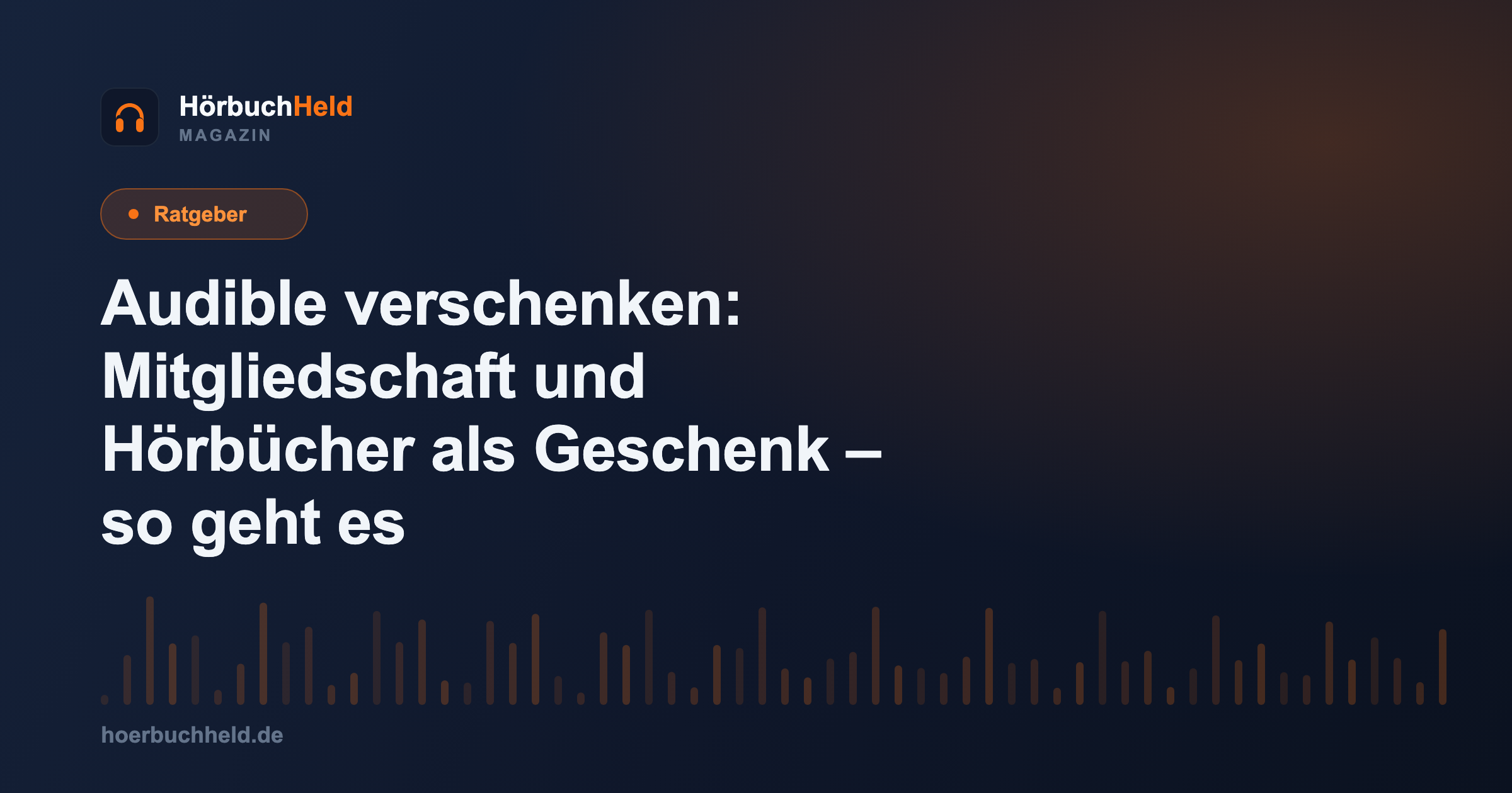 Audible verschenken: Mitgliedschaft und Hörbücher als Geschenk – so geht es