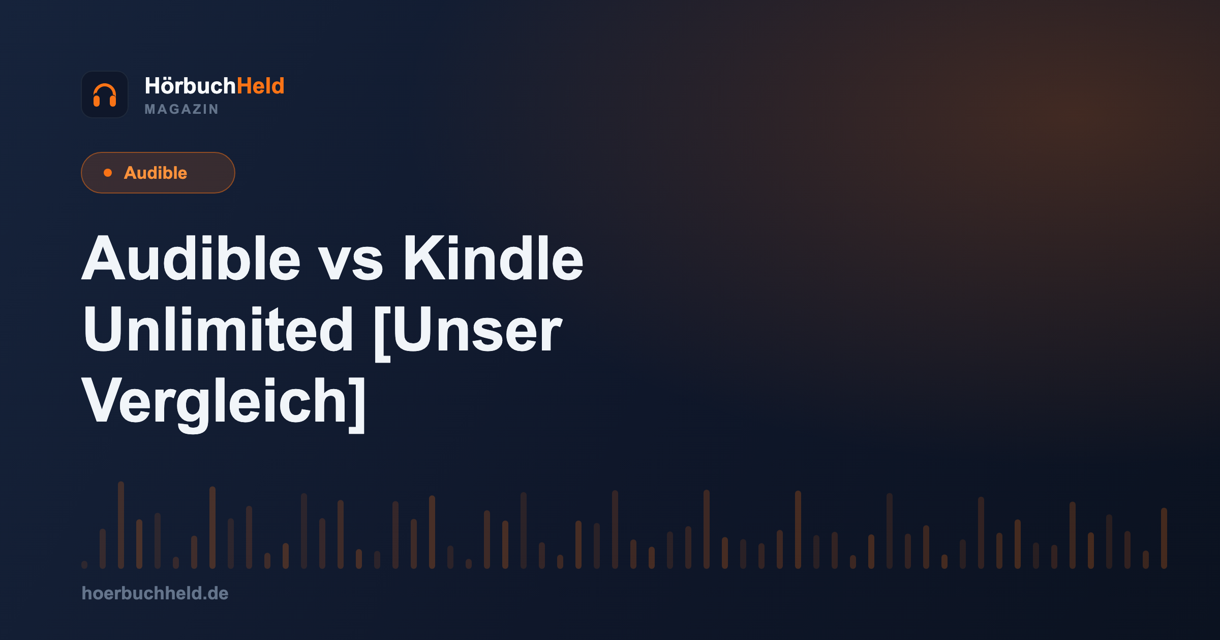 Audible vs Kindle Unlimited [Unser Vergleich]