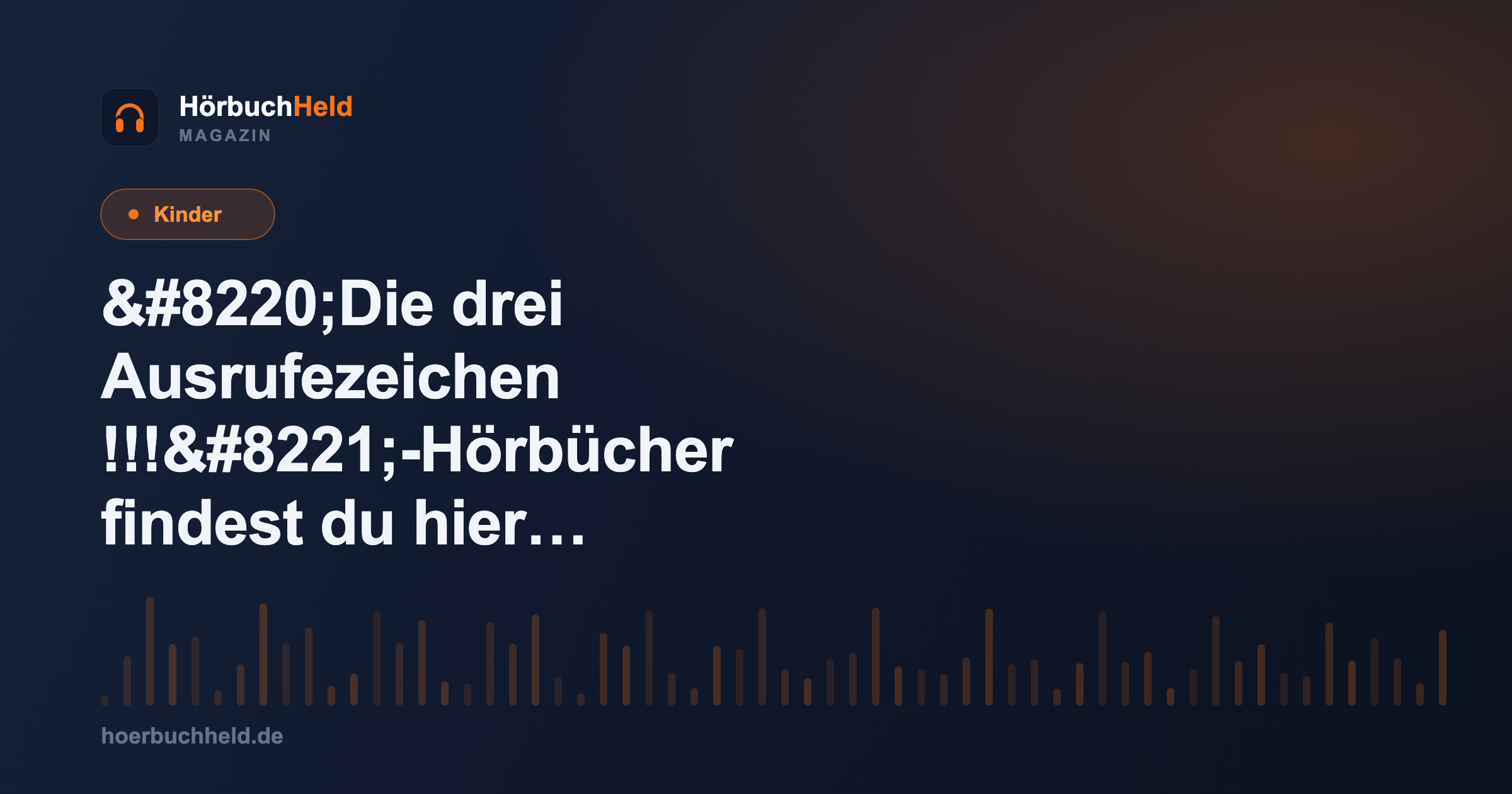 &#8220;Die drei Ausrufezeichen !!!&#8221;-Hörbücher findest du hier [Download und Stream]