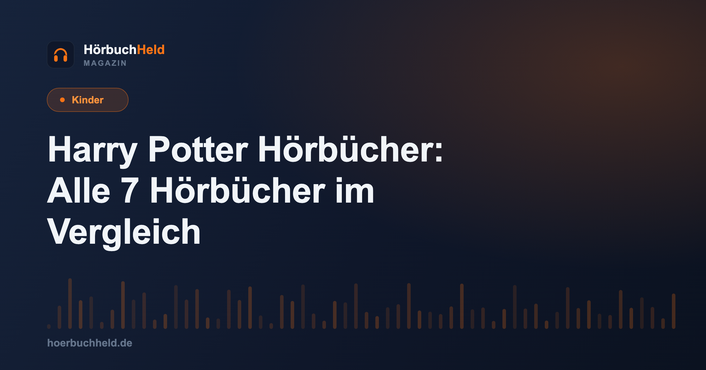 Harry Potter Hörbücher: Alle 7 Hörbücher im Vergleich