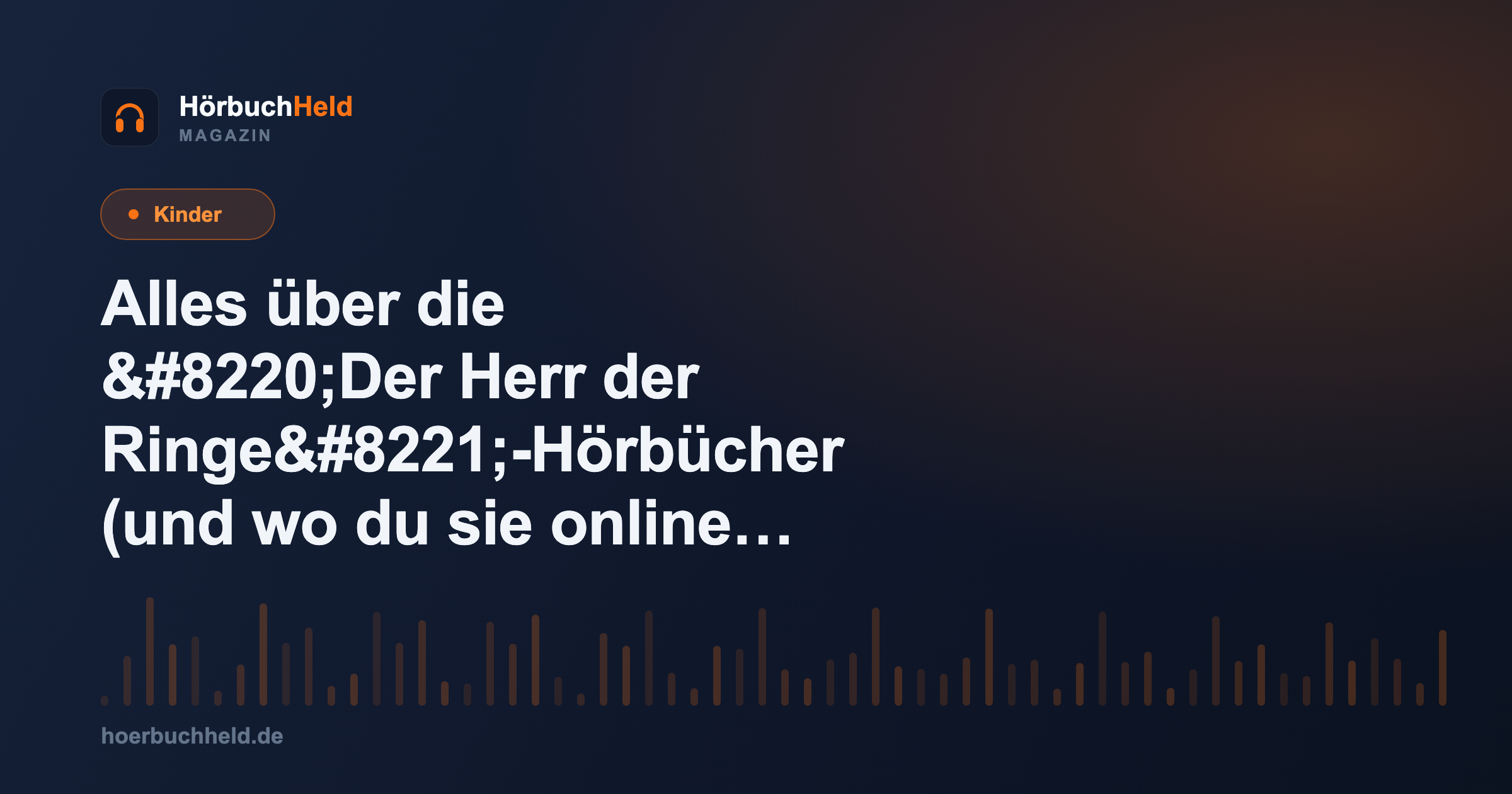Alles über die &#8220;Der Herr der Ringe&#8221;-Hörbücher (und wo du sie online findest)
