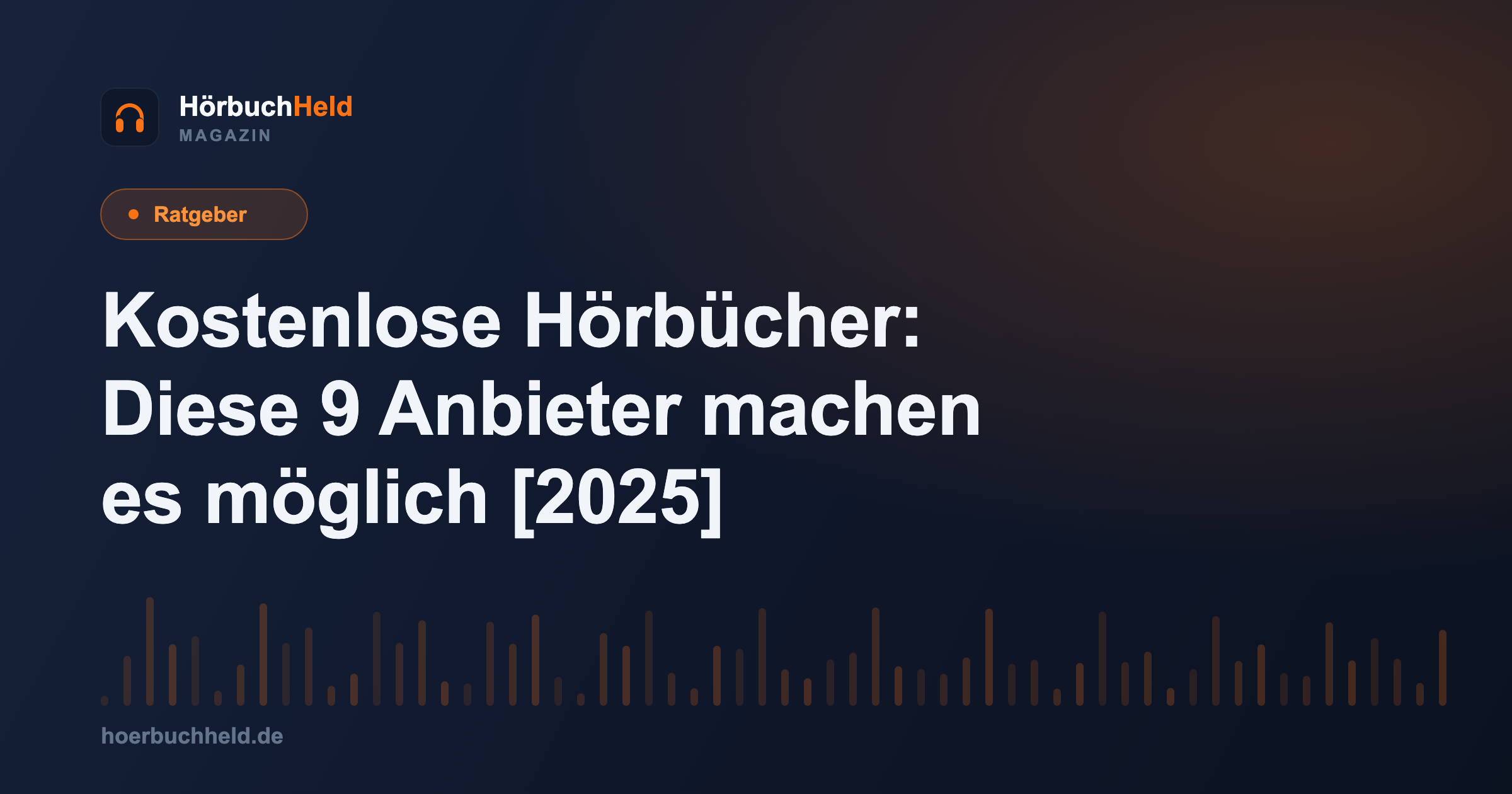 Kostenlose Hörbücher: Diese 9 Anbieter machen es möglich [2025]