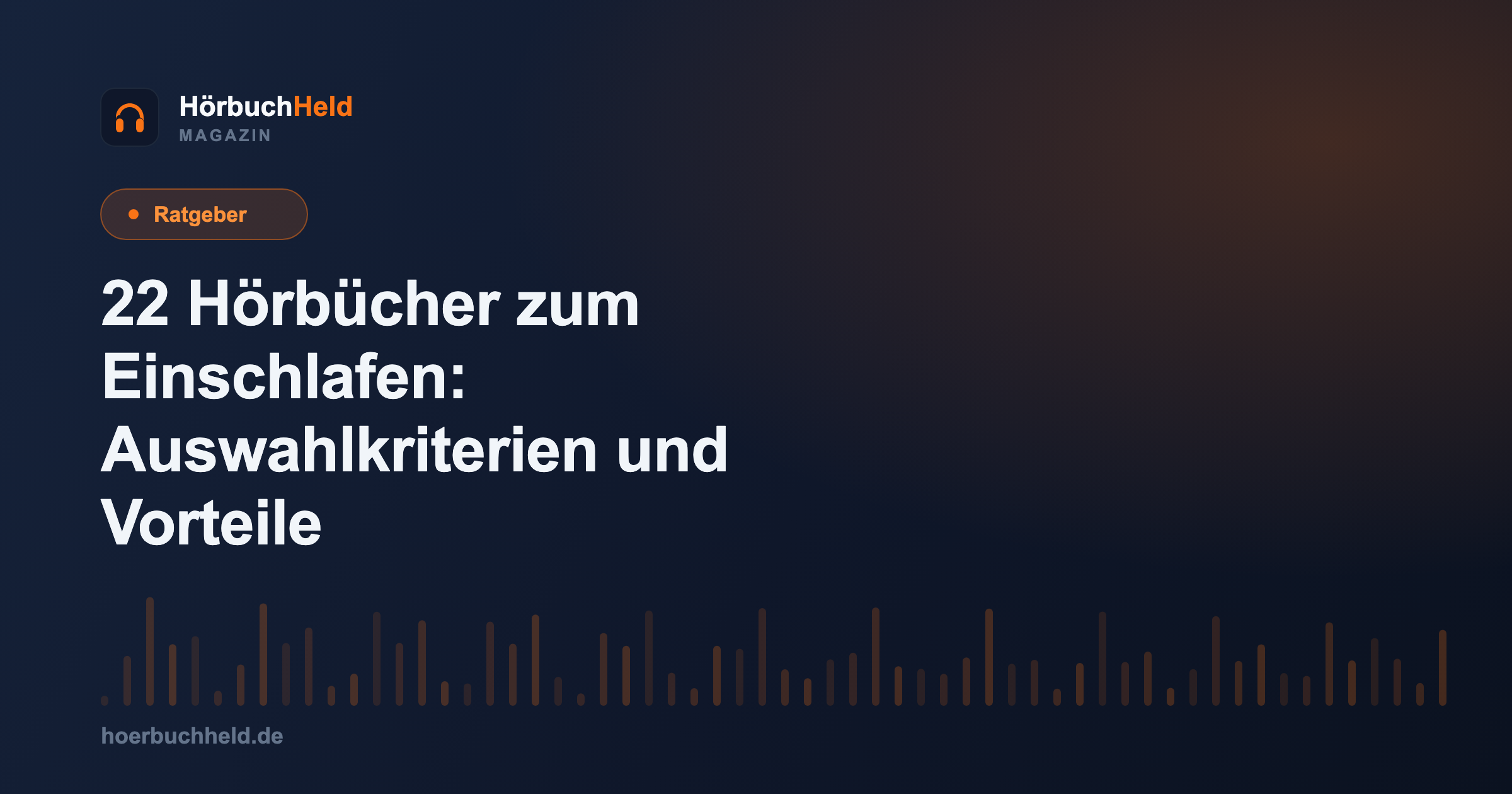 22 Hörbücher zum Einschlafen: Auswahlkriterien und Vorteile