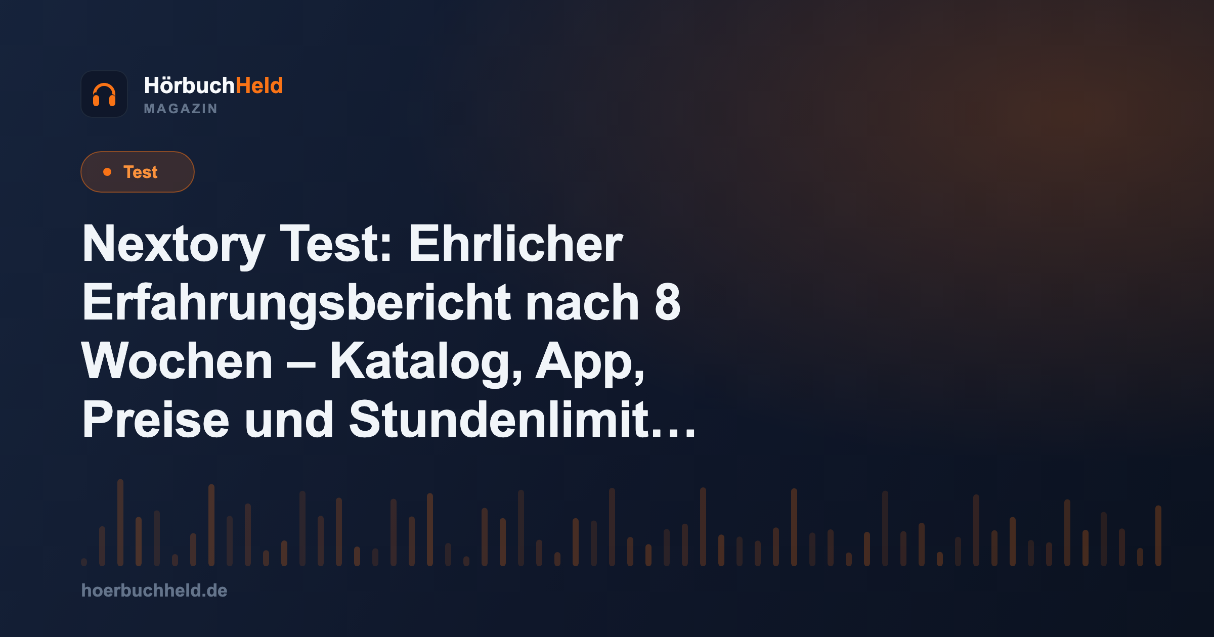 Nextory Test: Ehrlicher Erfahrungsbericht nach 8 Wochen – Katalog, App, Preise und Stundenlimit im Vergleich
