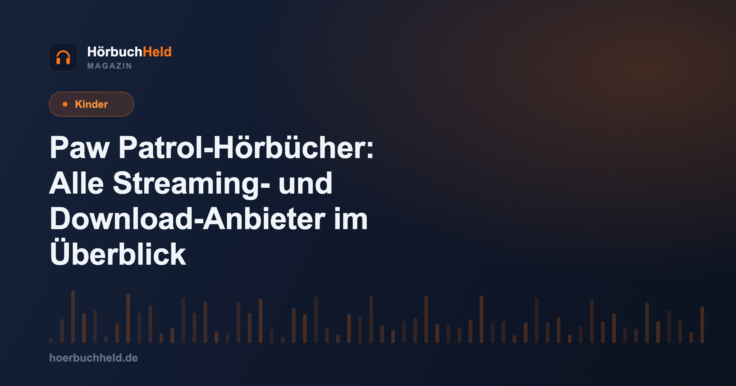 Paw Patrol-Hörbücher: Alle Streaming- und Download-Anbieter im Überblick