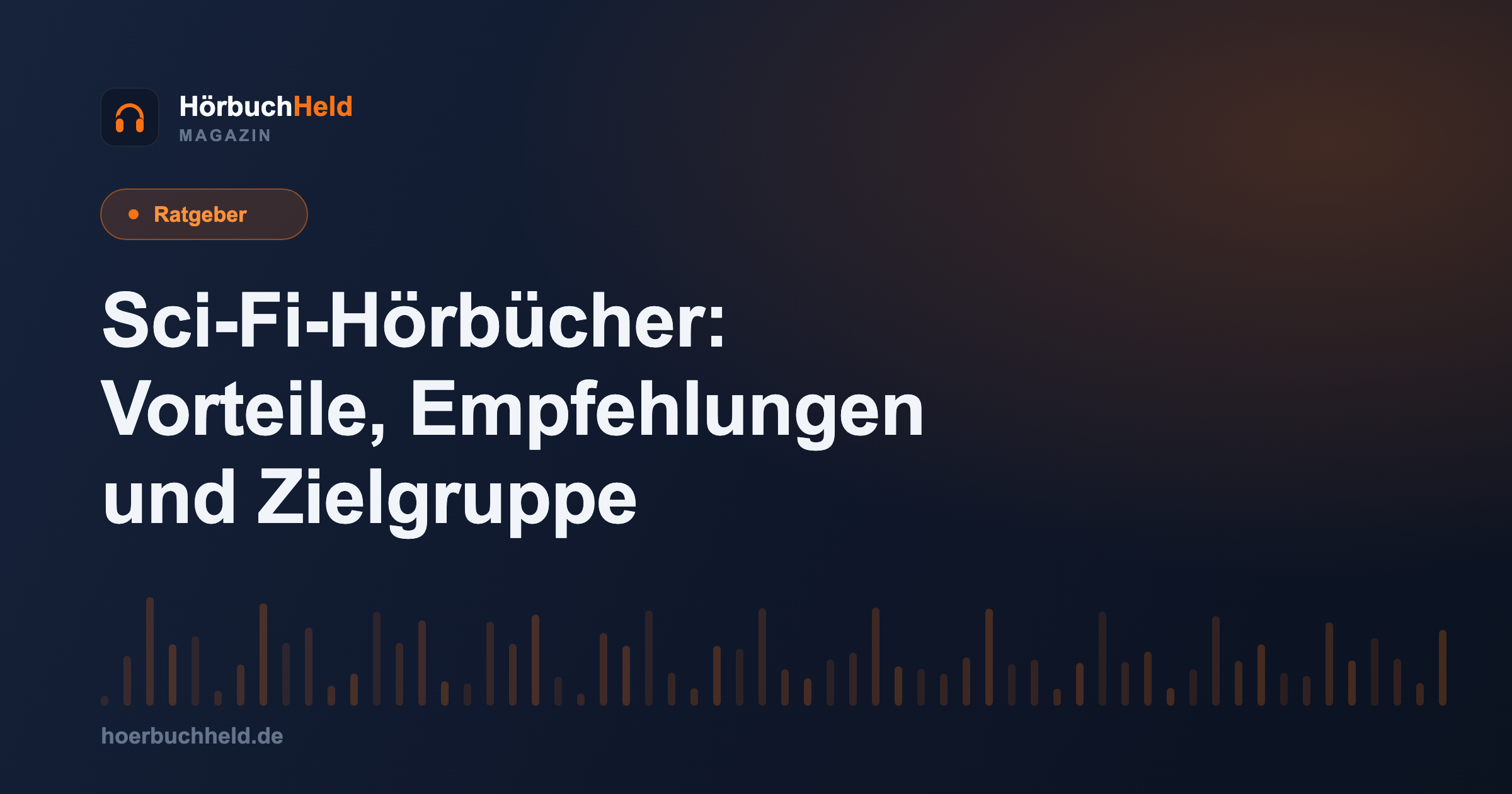 Sci-Fi-Hörbücher: Vorteile, Empfehlungen und Zielgruppe