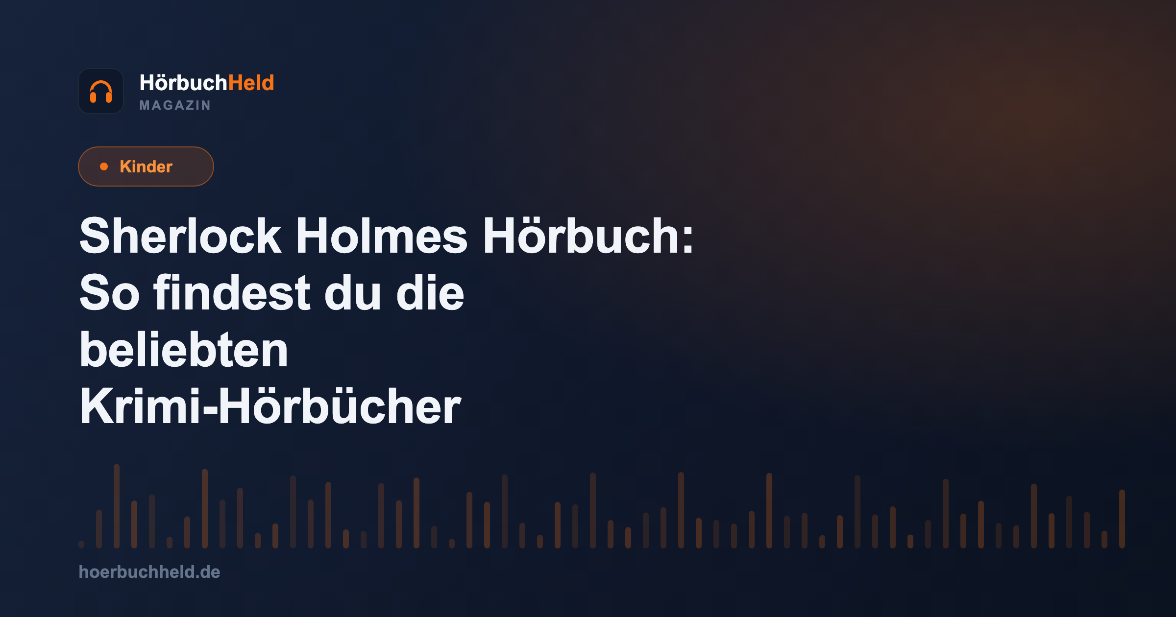 Sherlock Holmes Hörbuch: So findest du die beliebten Krimi-Hörbücher