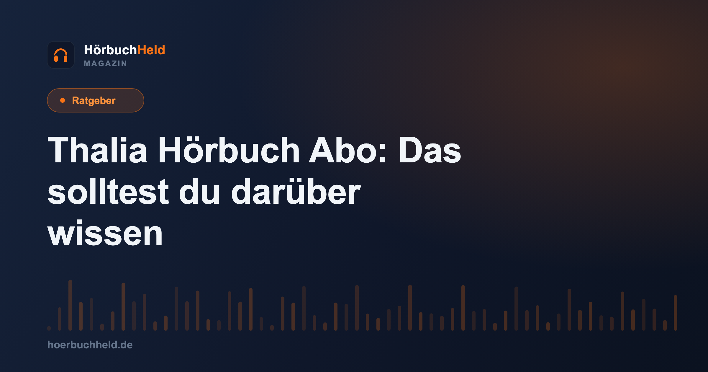 Thalia Hörbuch Abo: Das solltest du darüber wissen